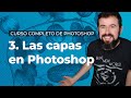 Las capas en Photoshop - Curso Completo de Adobe Photoshop 2021 en Español (3/40)
