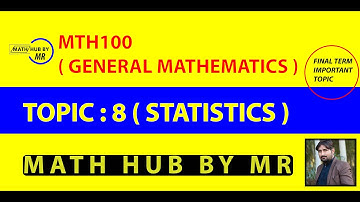 MTH100 GENERAL MATHEMATICS TOPIC 8 SHORT LECTURE PRESENTED BY MUHAMMAD RAMZAN