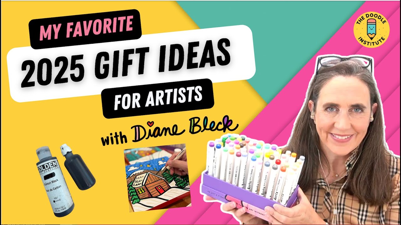 Favorite 2025 Gift Ideas for Artists with Diane Bleck