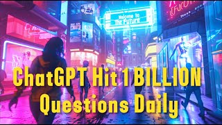 ChatGPT Hit 1 BILLION Questions Daily - Mind-Blowing AI Numbers Rap 🤖