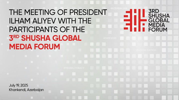The Meeting of President Ilham Aliyev with the participants of the 3rd Shusha Global Media Forum
