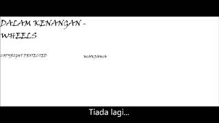 WHEELS - DALAM KENANGAN