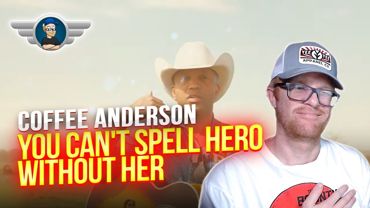 COFFEE ANDERSON REACTION "YOU CAN'T SPELL HERO WITHOUT HER" REACTION VIDEO