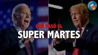 ¿QUÉ PASÓ EL SUPER MARTES EN USA?