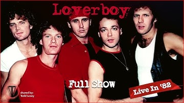 Loverboy - (Full Performance) -  (Live in 82) - Fully Restored and Remixed