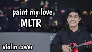 Paint My Love - MLTR ( violin cover )