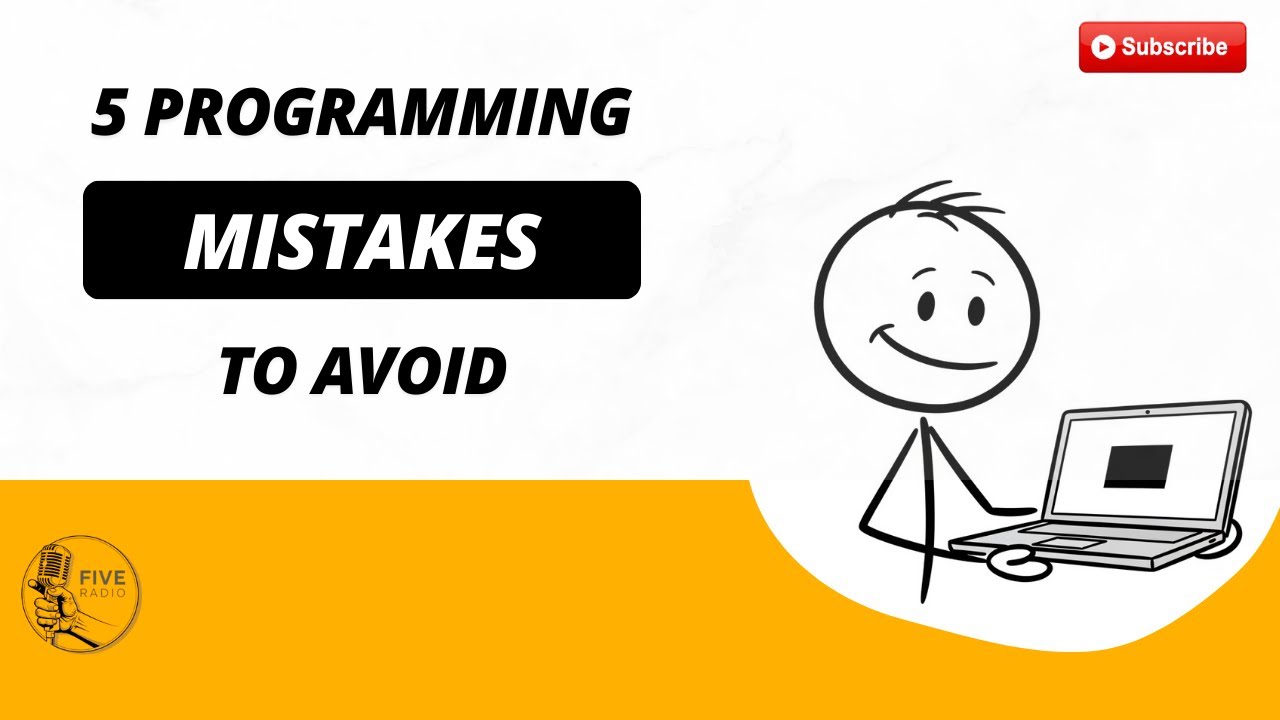 Avoid These 5  Programming Mistakes