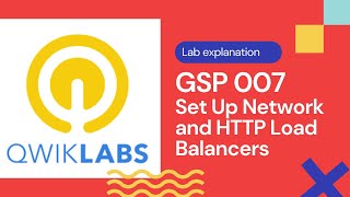 GSP 007 | Set Up Network and HTTP Load Balancers | Qwiklabs Lab Explanation