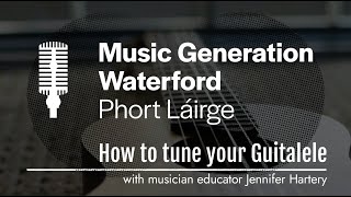 How to tune your Guitalele with Jennifer Hartery