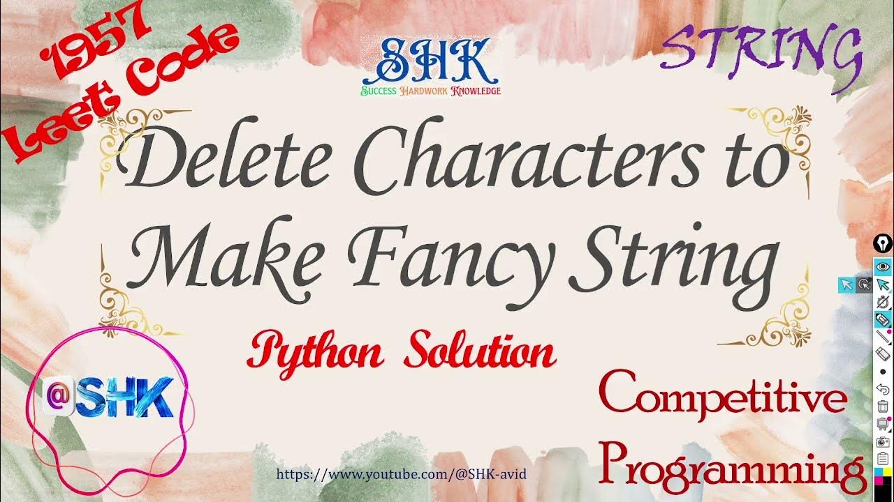 Delete Characters to Make Fancy String ll Leetcode 1957 ll Leetcode ...
