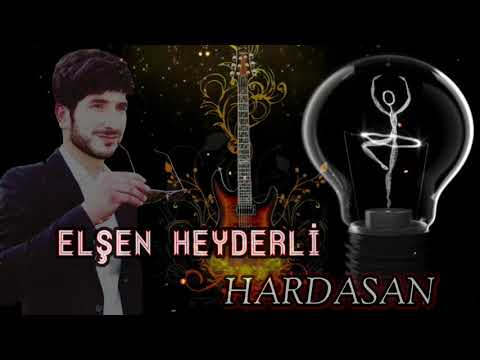 Elsen Heyderli Hardasan 2021 yeni