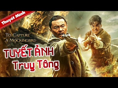 #1 TUYẾT ẢNH TRUY TÔNG | Phim Hành Động Kháng Nhật Hấp Dẫn Nhất 2022 | Phim Võ Thuật Bắn Súng Siêu Hay Mới Nhất