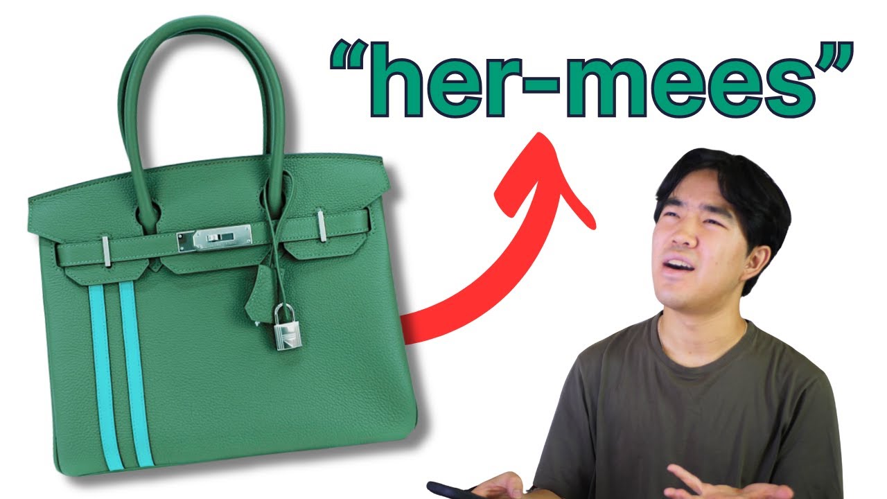 Why You Need to Mispronounce Hermès