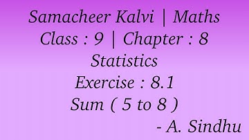 9th Maths Samacheer | Chapter 8 | Statistics | Exercise : 8.1 Sum  ( 5 to 8 )