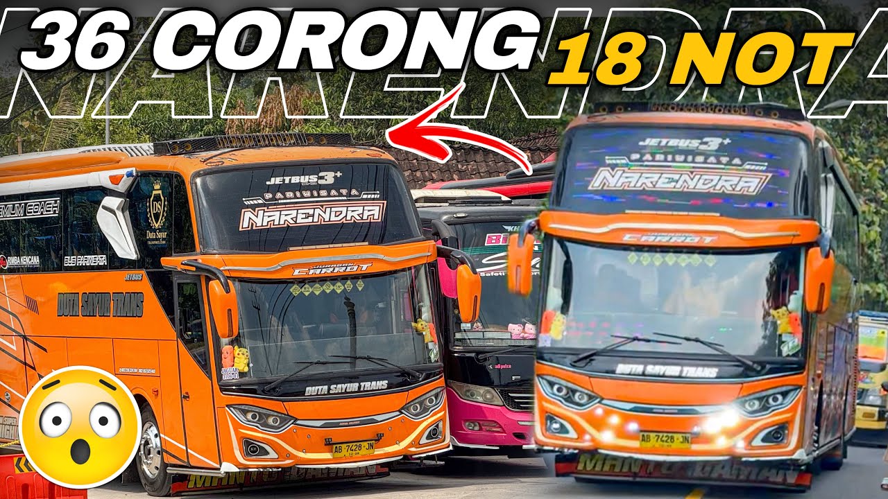 SUARANYA KENCENG BANGET😖‼️- PESONA 36 CORONG DUTA SAYUR TRANS NARENDRA!!!