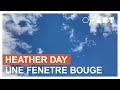 Heather day  une fentre bouge