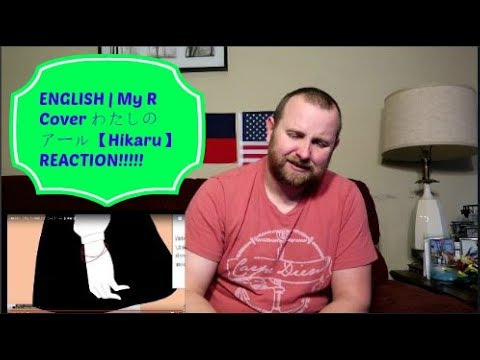 ENGLISH | My R Cover わたしのアール【Hikaru】REACTION!!