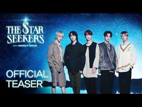 THE STAR SEEKERS with TXT (투모로우바이투게더) | Official Teaser