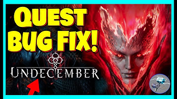 How does this happen!?? UNDECEMBER Quest bug fix!