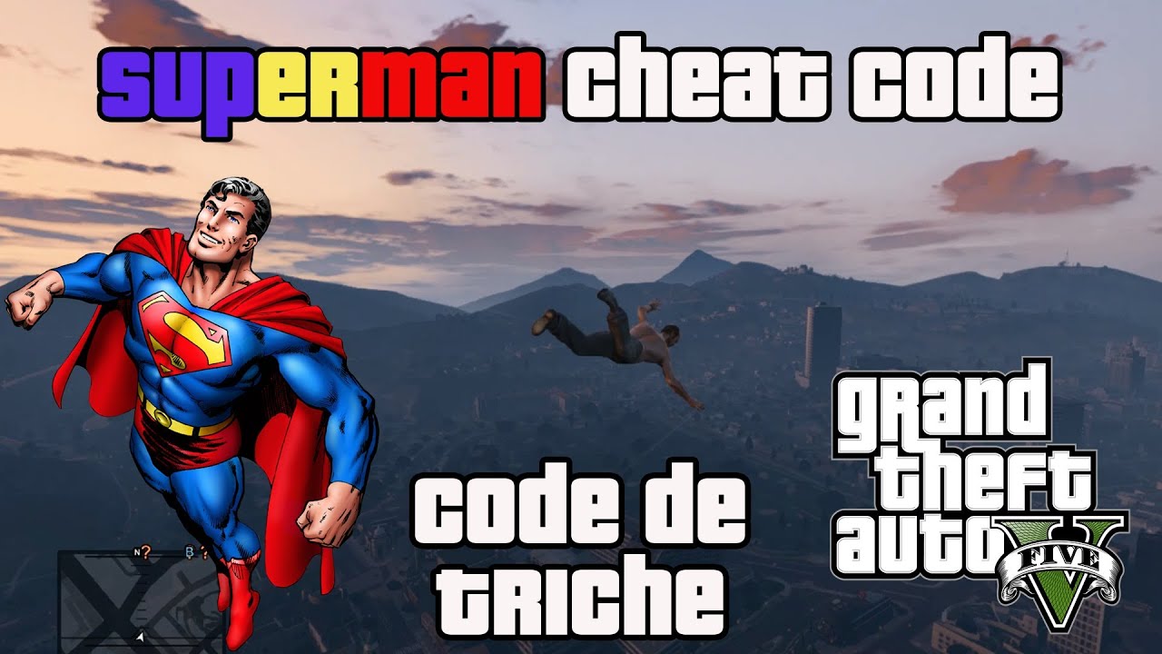 Voler comme SUPERMAN sur GTA V ! Cheat Code / Code de ...