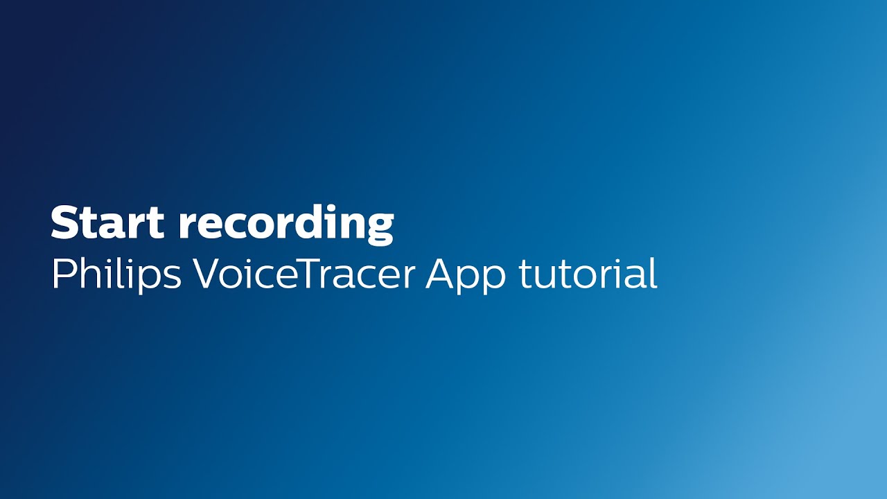 Philips VoiceTracer App: How to start a recording