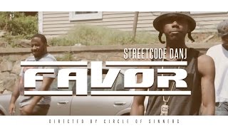 Streetcode Danj - Favor - Directed By Circle Of Sinners
