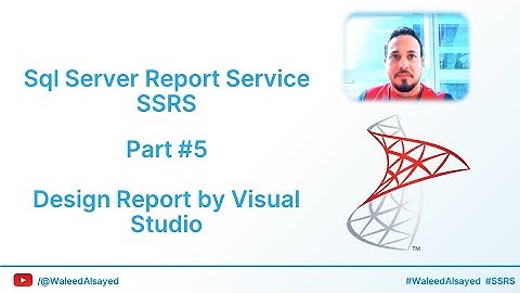 SSRS Part #5 Design #Report with #Visual #Studio #SSRS  #arabic  #OnTrack #waleedAlsayed