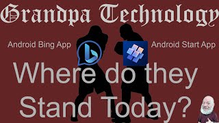 Microsoft Bing and Start Android Apps are battling each, where are they today