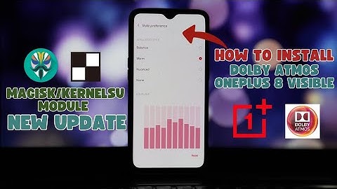 How to Install New Dolby Atmos OnePlus 8 Visible Magisk Module (Android 9+)