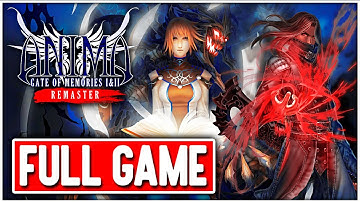 ANIMA GATE OF MEMORIES: I&II REMASTER Gameplay Walkthrough FULL GAME No Commentary + TRUE ENDING