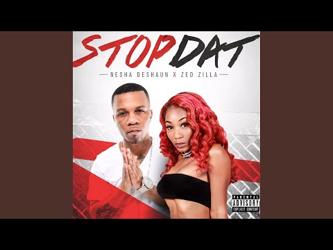 Stop Dat (feat. Zed Zilla)
