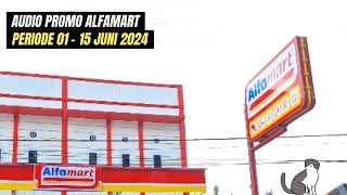 Audio Promo Alfamart Periode 01 - 15 Juni 2024