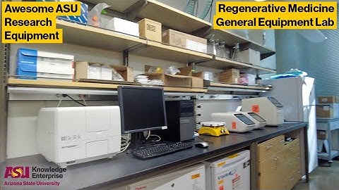 ASU Core Facilities Equipment Showcase: Regenerative Medicine General Equipment Lab