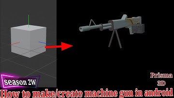 How to make or create machine gun in android use Prisma 3D full tutorial|3D modeling|#WEAPONs
