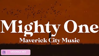 Mighty One - Maverick City Music (Lyric Video)