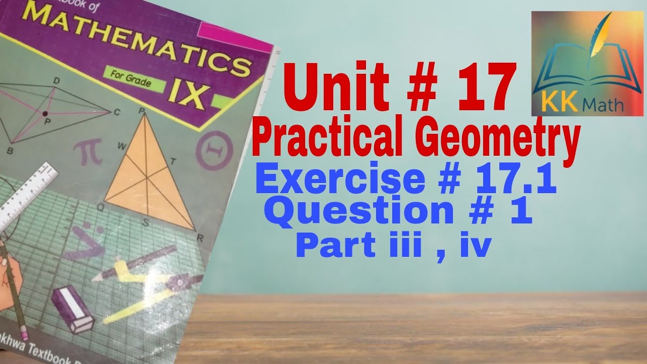 kpk board 9 class math unit 17 Practical geometry Exercise 17.1 ...