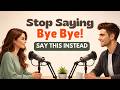 Stop Saying 'Bye' Like This! 5 Natural Ways to End a Conversation in English!
