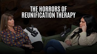 51: The Horrors of Reunification Therapy