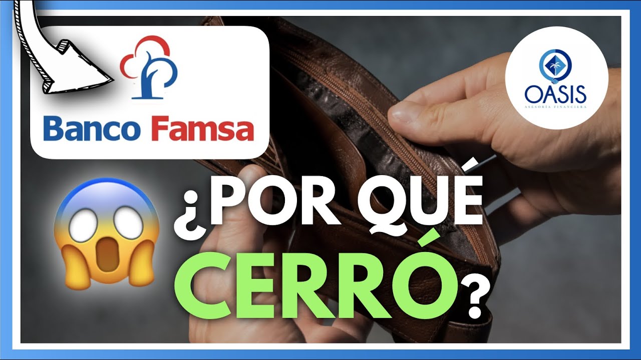 BANCO FAMSA, 🏦 ¿Por que cerró? 🤔
