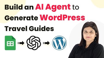 How to Build an AI Agent to Auto-Generate WordPress Travel Guides