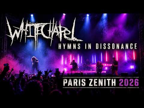 WHITECHAPEL — Hymns in Dissonance (Live) | Paris 2026 | 4K UHD
