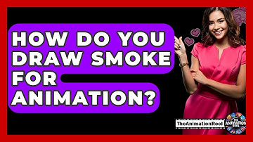 How Do You Draw Smoke For Animation? - The Animation Reel