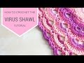 CROCHET: How to crochet the Virus shawl | Bella Coco