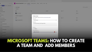 Microsoft Teams  How to Create a Team and  Add Members
