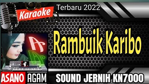 RAMBUIK KARIBO || KARAOKE MINANG REMIX (COVER SETEREO HD - KN7000)