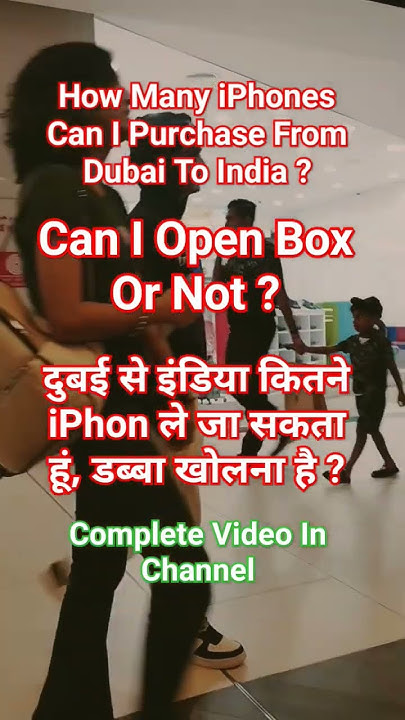 how-many-iphone-can-i-bring-from-dubai-to-india-youtube