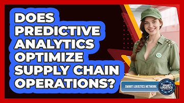 Does Predictive Analytics Optimize Supply Chain Operations?
