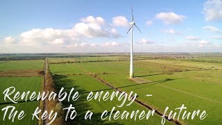 Renewable energy - the key to a cleaner future