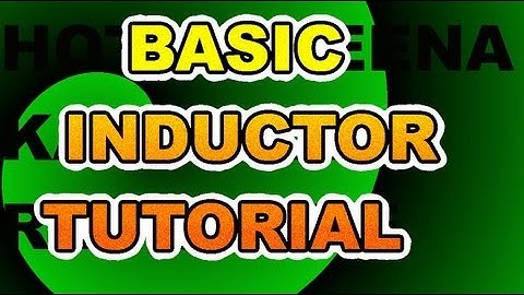 Basic Inductor Tutorial: Working Theory