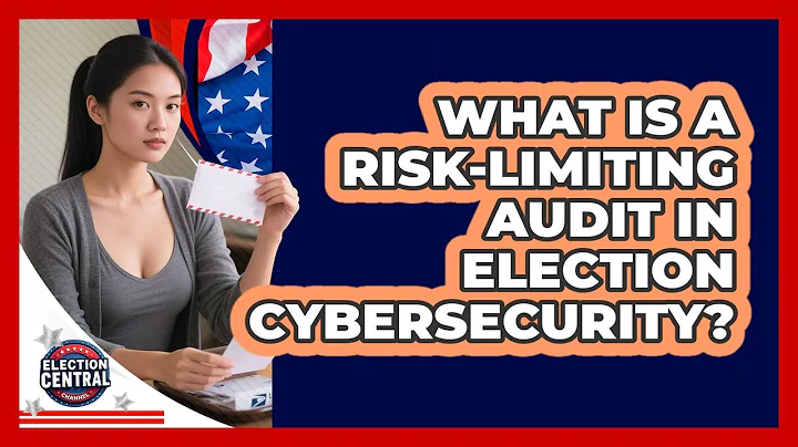 What Is A Risk-Limiting Audit In Election Cybersecurity? - Election Central Channel